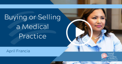April Francia Discusses Buying or Selling a Medical Practice